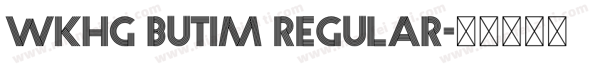 WKHG Butim Regular字体转换